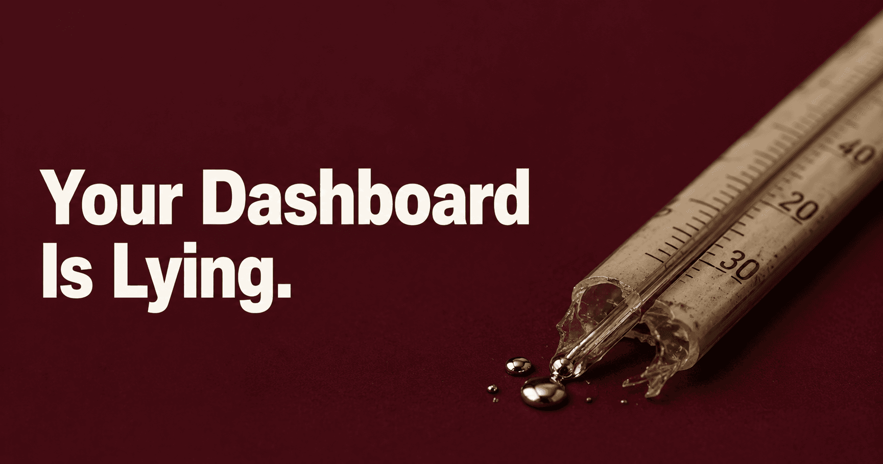 Why Most Marketing Dashboards Lie to You — Your dashboard says green. Your business says different. This is not a tool problem. It is a reporting design problem, a